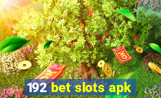 192 bet slots apk